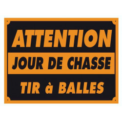 Pancarte attention jour de chasse - VITEX