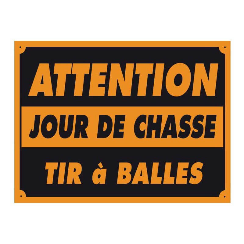 Pancarte attention jour de chasse - VITEX