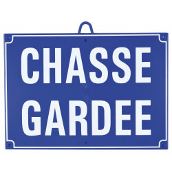 Panneau de signalisation plastique "Chasse Gardée" - JANUEL