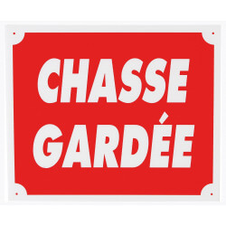 Panneau de signalisation plastique alvéolé "Chasse Gardée" - JANUEL