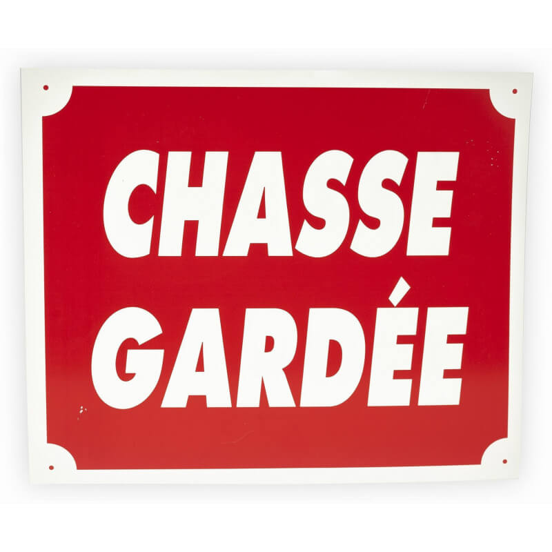 Panneau "Chasse Gardée"
