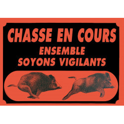 Panneau "Attention chasse en cours" 60x40cm - EUROP ARM