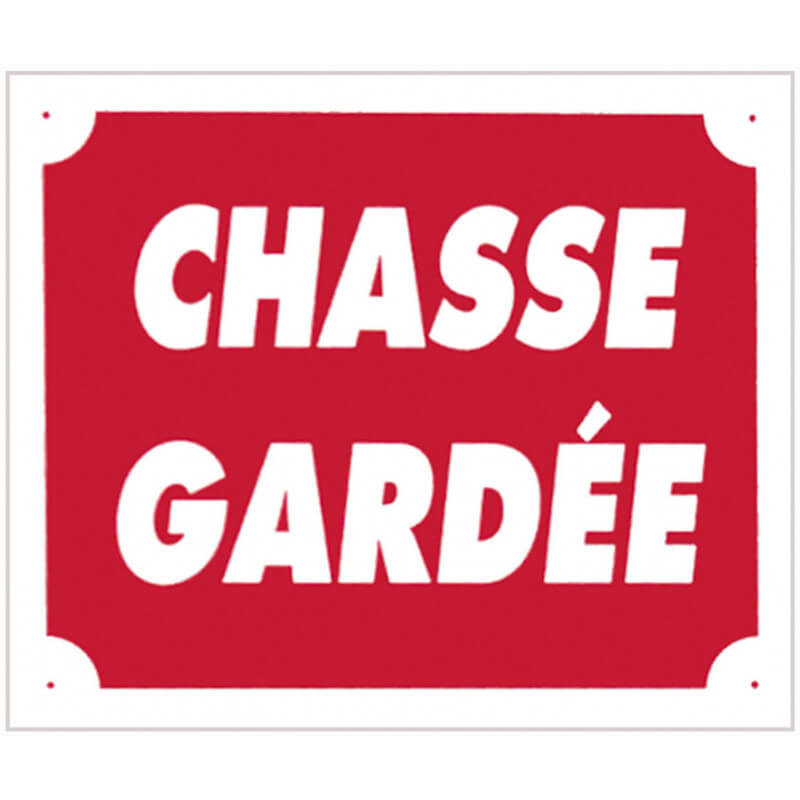 Panneau Chasse gardée - Zimmer